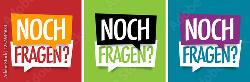 Noch fragen ?