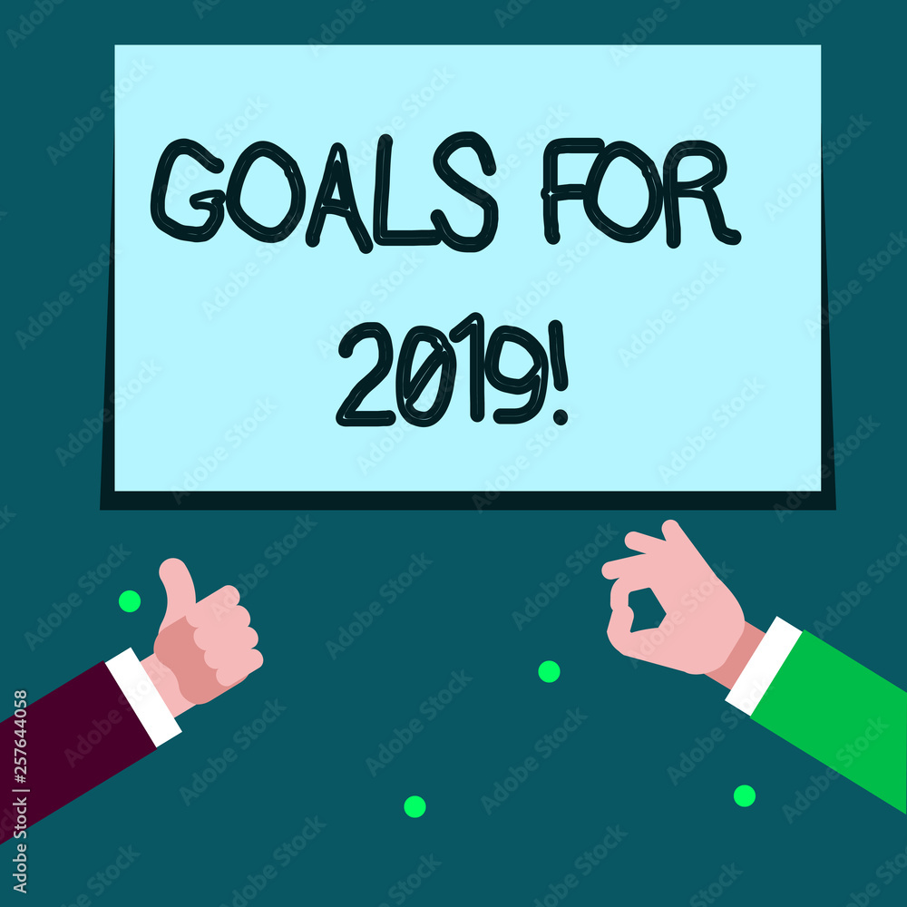 Word writing text Goals For 2019. Business photo showcasing object of demonstratings ambition or effort aim or desired result Two Businessmen Hands Gesturing the Thumbs Up and Okay Sign for Promotion Word writing text Goals For 2019. Business photo showcasing object of demonstratings ambition or effort aim or desired result Two Businessmen Hands Gesturing the Thumbs Up and Okay Sign for Promotion