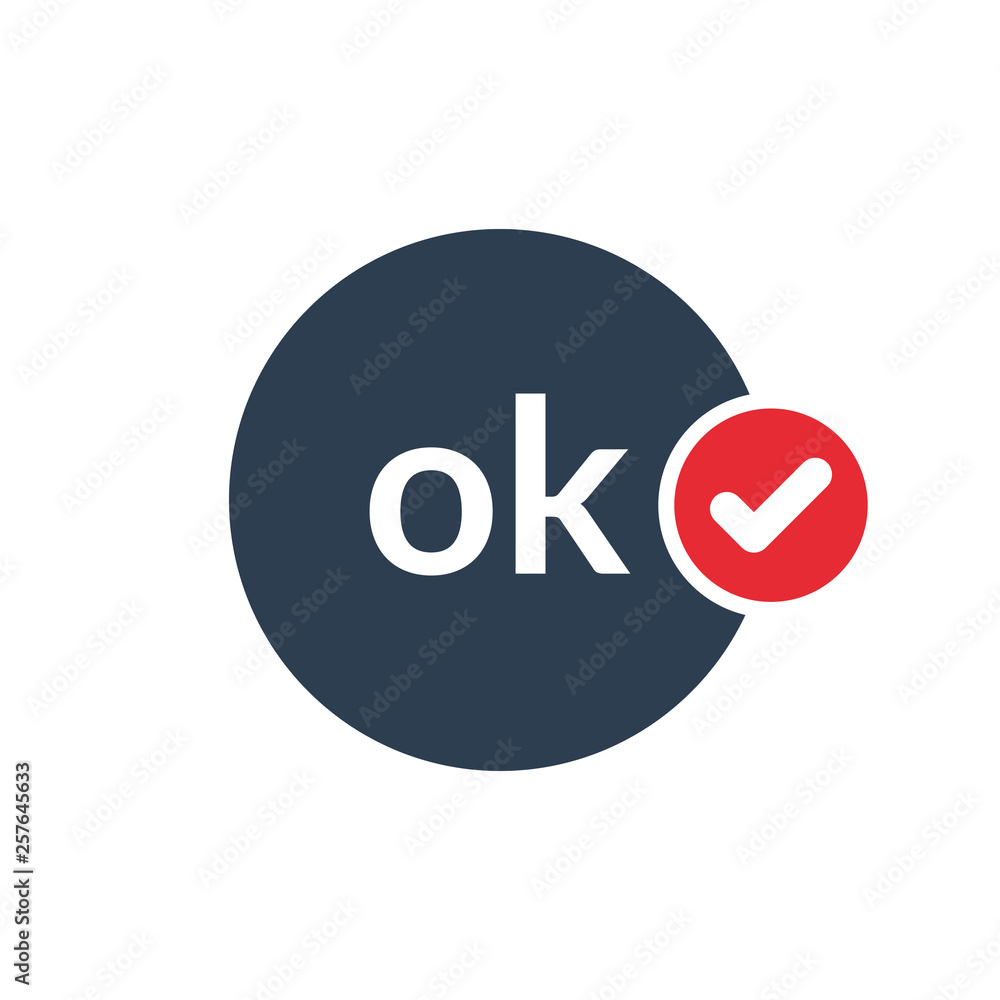 Ok icon with check sign. Ok icon and approved, confirm, done, tick, completed symbol Ok icon with check sign. Ok icon and approved, confirm, done, tick, completed symbol