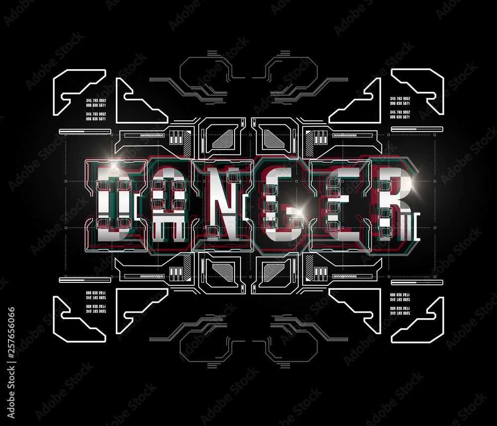 Danger. Conceptual Layout with HUD elements for print and web. Lettering with futuristic user interface elements.