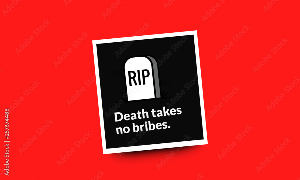 Death Takes No Bribes Motivational Poster with Tombstone Illustration Death Takes No Bribes Motivational Poster with Tombstone Illustration