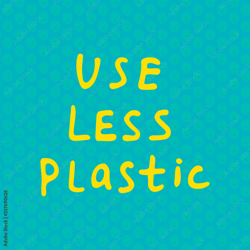Use less plastic waste handwritten text title. Waste management concept isolated illustration on yellow letters on a green background. Use less plastic waste handwritten text title. Waste management concept isolated illustration on yellow letters on a green background.