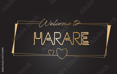 Harare Welcome to Golden text Neon Lettering Typography Vector Illustration.