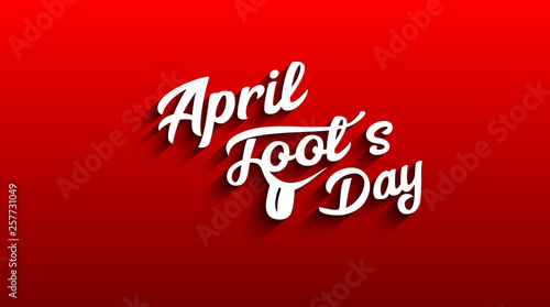 April Fool's Day text. EPS 10 vector illustration for greeting card, ad, promotion, poster, flyer, blog, article, marketing, signage - Vector Graphic