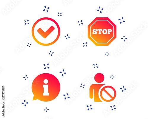 Information icons. Stop prohibition and user blacklist signs. Approved check mark symbol. Random dynamic shapes. Gradient information icon. Vector