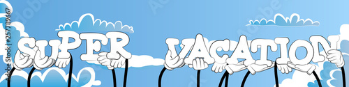 Diverse hands holding letters of the alphabet created the words Super Vacation. Vector illustration.
