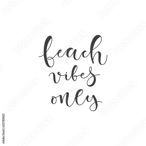 Lettering with phrase Beach vibes only. Vector illustration.