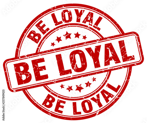 be loyal red grunge round vintage rubber stamp