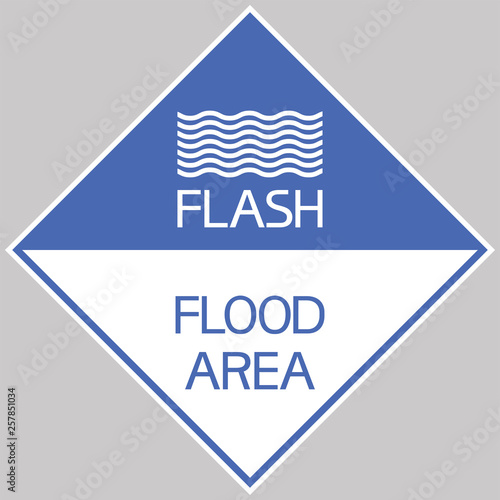  Flash flood area. The sign informs the risk of rapid flooding of the area with water from open sources.