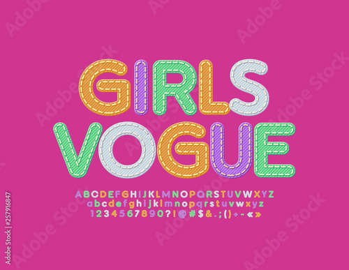 Vector colorful emblem Girls Vogue. Bright fabric textured Alphabet Letters, Numbers and Symbols. Stitched fabric Font