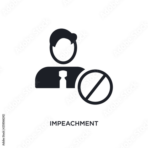 impeachment isolated icon. simple element illustration from general-1 concept icons. impeachment editable logo sign symbol design on white background. can be use for web and mobile