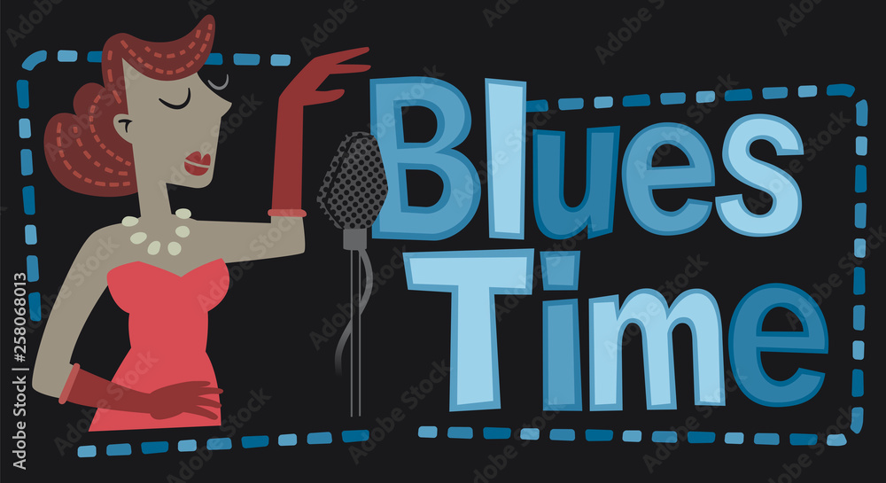 Blues time, singer. Retro style illustration of an elegant woman singer. Next to it, the phrase “Blues Time” is written.