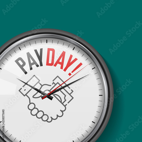 Payday Time. White Vector Clock with Motivational Slogan. Analog Metal Watch with Glass. Vector Illustration Isolated on Solid Color Background. Money Transfer Icon.