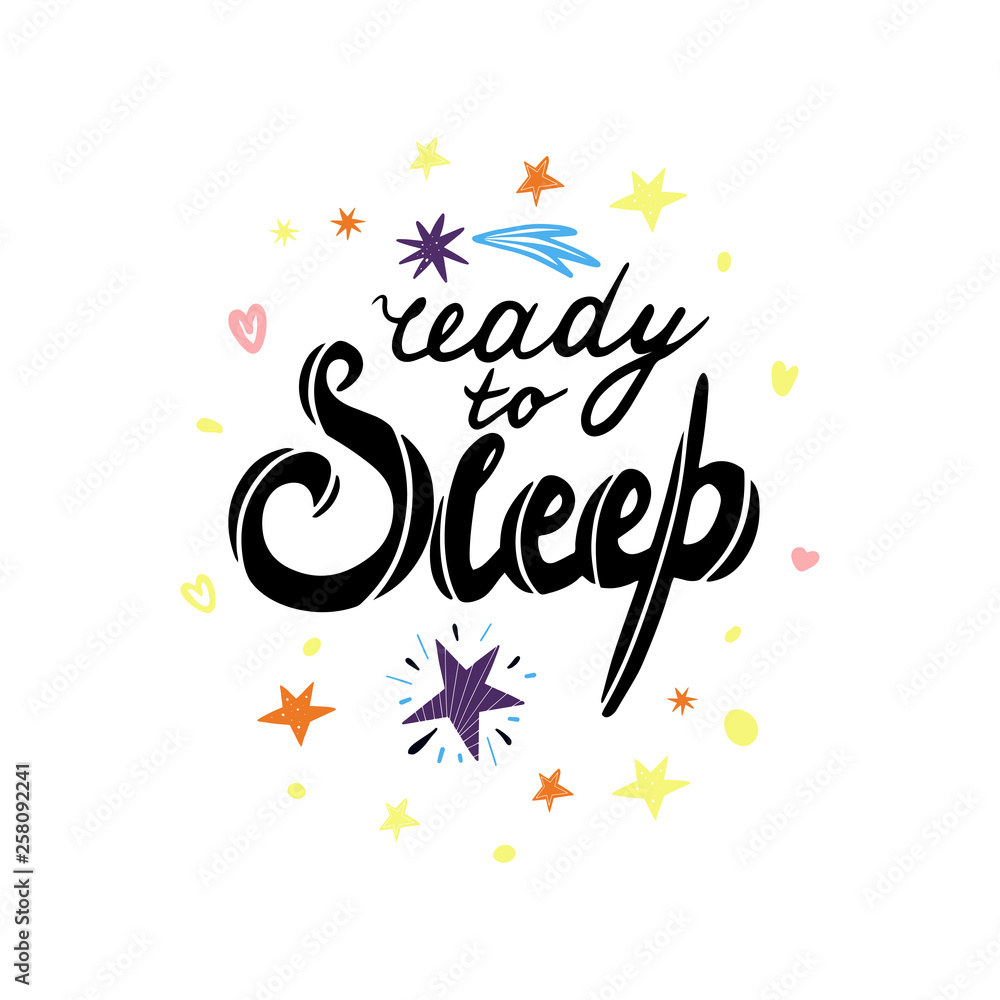 Ready to sleep lettering with stars on a white background. Ready to sleep lettering with stars on a white background.
