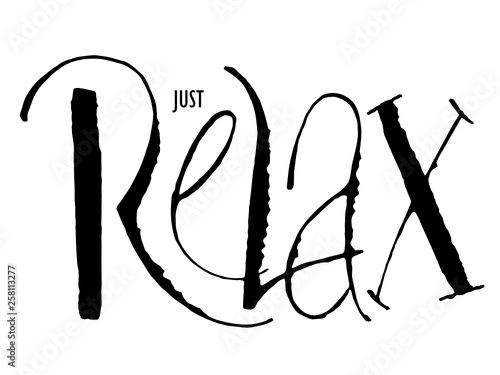 JUST RELAX ruling pen calligraphy banner