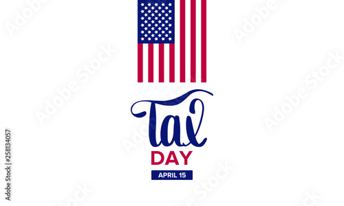 National Tax Day. Poster with handwritten lettering. In the United States, the day on which individual income tax returns must be submitted to the federal government. Vector illustration