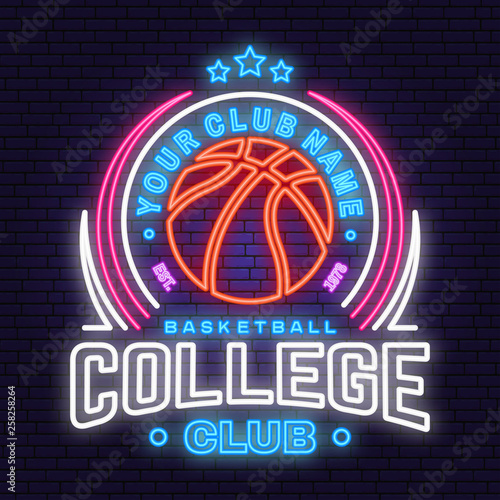 Basketball college club neon design or emblem. Vector. Concept for shirt, print, stamp or tee. Vintage typography design with basketball ball silhouette. Night neon signboard