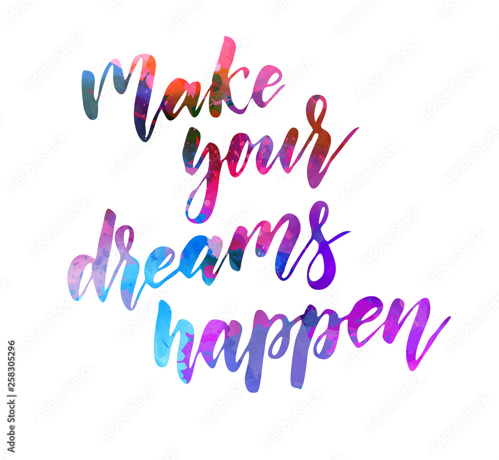 Make your dreams happen