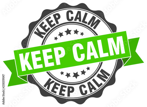 keep calm stamp. sign. seal