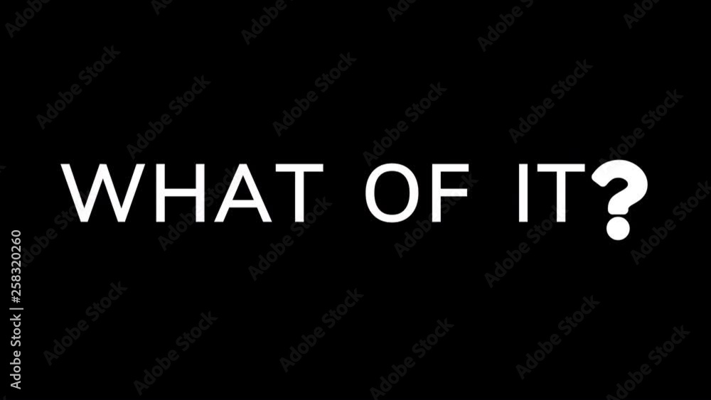 From the Glitch effect arises WHAT OF IT?. Then the TV turns off. Alpha channel Premultiplied - Matted with color black From the Glitch effect arises WHAT OF IT?. Then the TV turns off. Alpha channel Premultiplied - Matted with color black