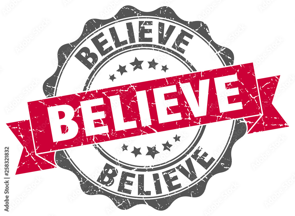 Obraz premium believe stamp. sign. seal