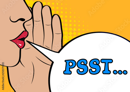 Pop Art gossip girl whispering  secrets. Mouth, lips and hand close up. Speech bubble Psst. Vector illustration in comic style.