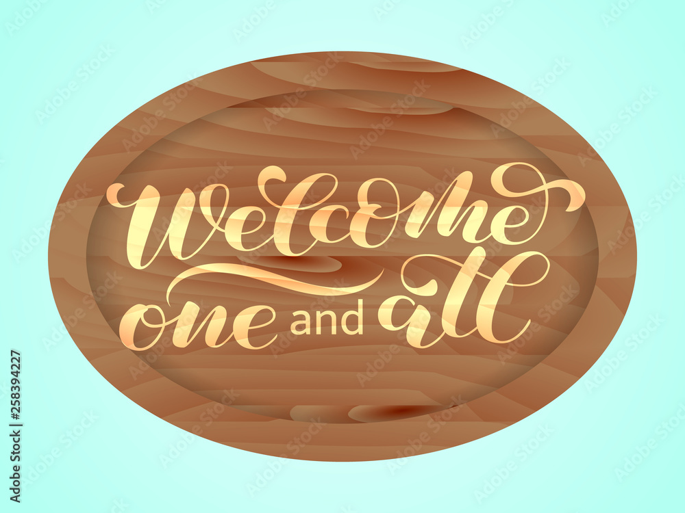 Obraz premium Oval wooden sign. Welcome one and all lettering. Vector illustration
