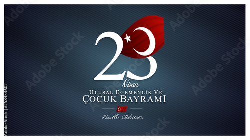 23 April, National Sovereignty and Children’s Day (23 nisan ulusal egemenlik ve cocuk bayrami) vector illustration. photo