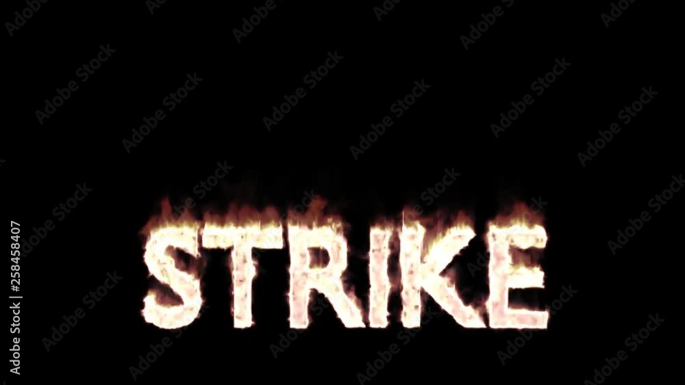 Animated burning or engulf in flames all caps text Strike. Isolated and against black background, mask included. Fire has transparency. Animated burning or engulf in flames all caps text Strike. Isolated and against black background, mask included. Fire has transparency.
