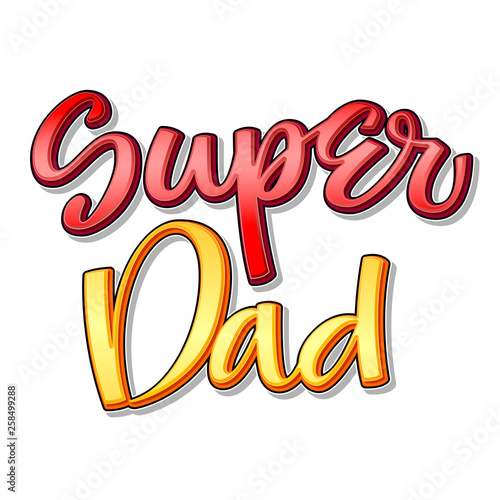 Super family text - Super dad color calligraphy