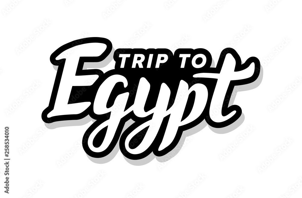 Trip to Egypt calligraphy template text for your design illustration concept. Handwritten lettering title vector words on white isolated background Trip to Egypt calligraphy template text for your design illustration concept. Handwritten lettering title vector words on white isolated background