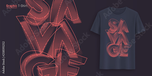 Savage. Graphic t-shirt design, typography, print with stylized text.