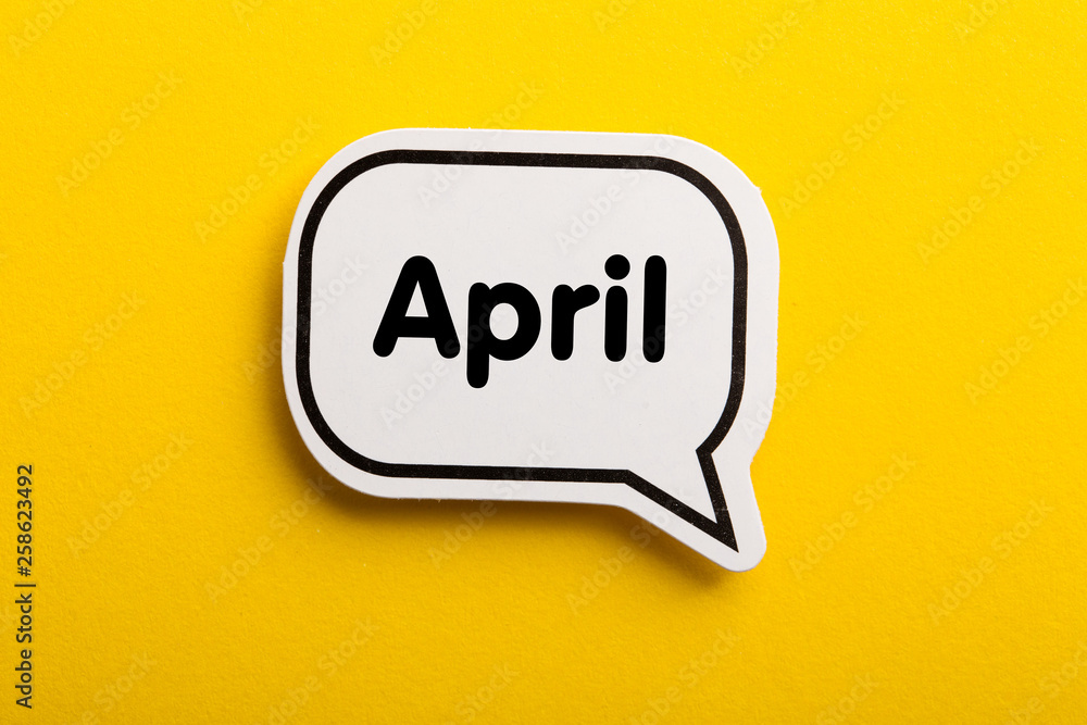 April Speech Bubble Isolated On Yellow April Speech Bubble Isolated On Yellow