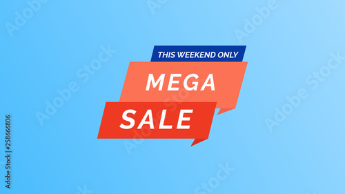 This weekend only mega sale. Modern vector illustration banner template design in flat trendy minimal geometric style with trend coral blue princess jester color on a blue gradient background