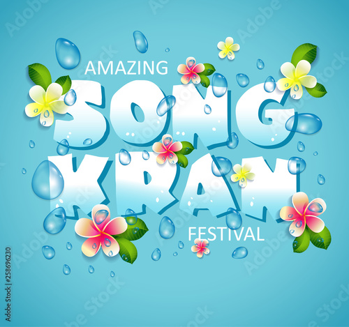 Songkran Festival in Thailand of April, hand drawn lettering, flowers tropical. Vector illustration