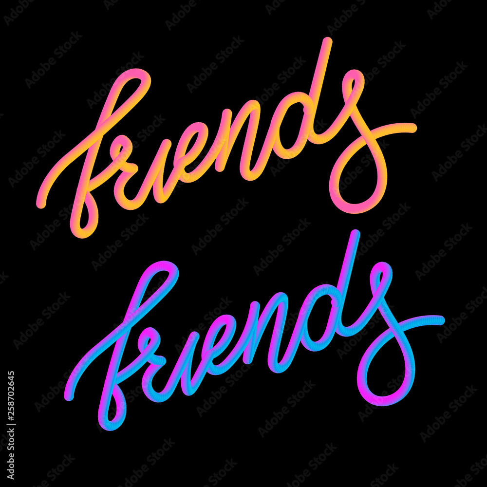 Friends 3D slogan modern Fashion Slogan for T-shirt graphic vector Print