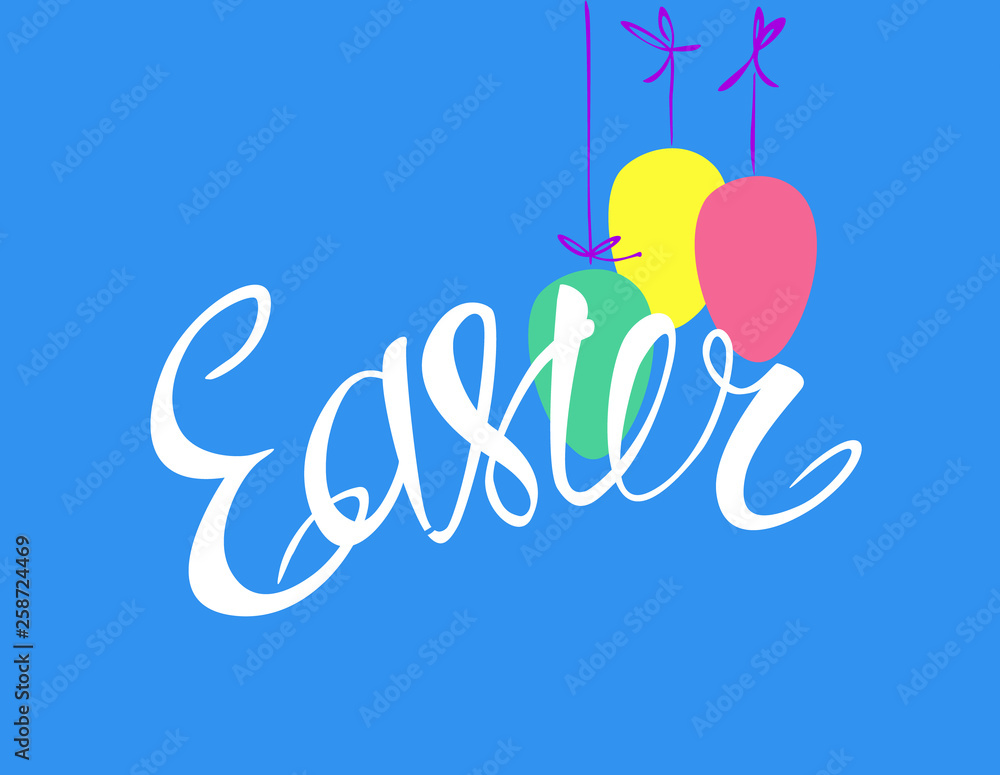 Easter – Holiday calligraphy with hanging colored eggs, isolated on blue background