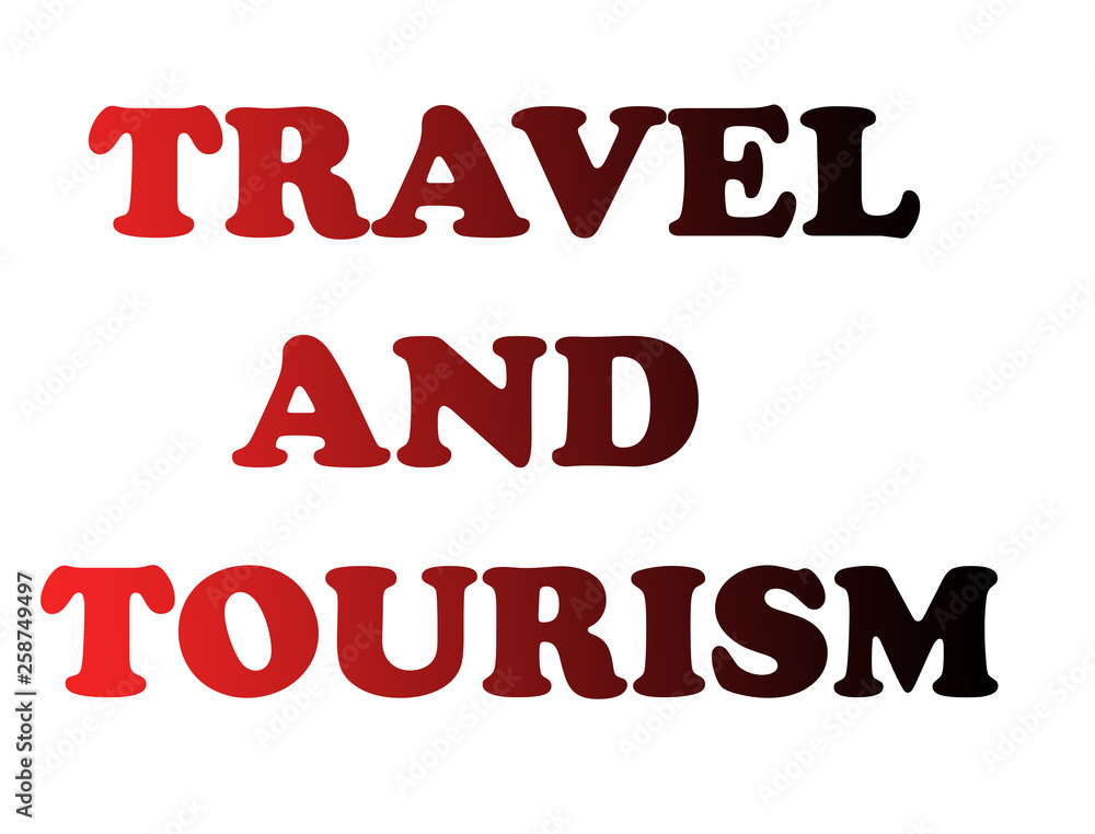 TRAVEL AND TOURISM