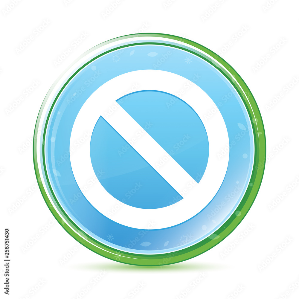Prohibition icon natural aqua cyan blue round button Prohibition icon natural aqua cyan blue round button