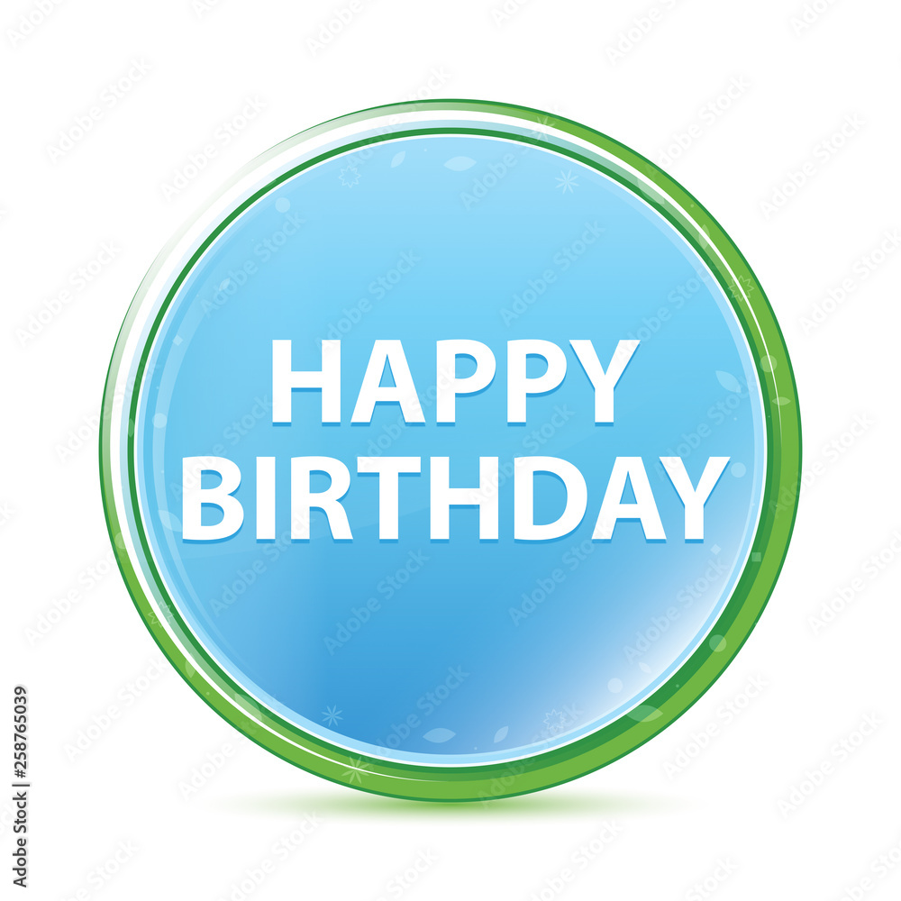 Happy Birthday natural aqua cyan blue round button Happy Birthday natural aqua cyan blue round button