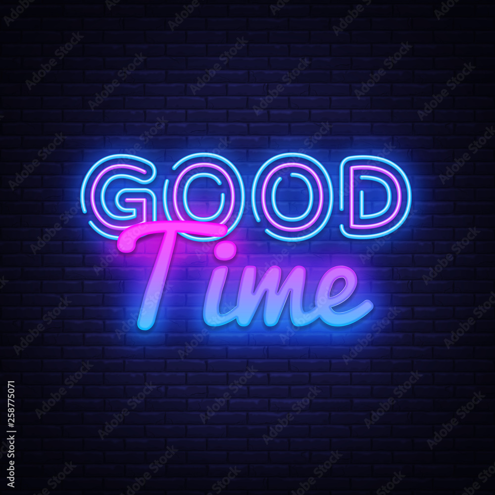 Good Time neon sign vector. Good Time Design template neon sign, light banner, neon signboard, nightly bright advertising, light inscription. Vector illustration Good Time neon sign vector. Good Time Design template neon sign, light banner, neon signboard, nightly bright advertising, light inscription. Vector illustration