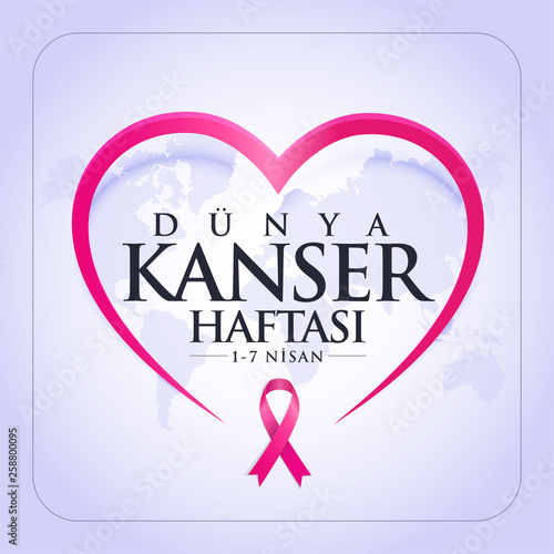 1-7 nisan kanserle savaş haftası, kanser günü Translation: February 4, World Cancer Day. Creative greeting card design, world healthy concept, illustration ribbon banner. Template for graphics vector. photo