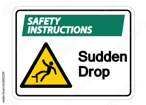 Safety instructions Sudden Drop Symbol Sign On White Background,Vector Illustration