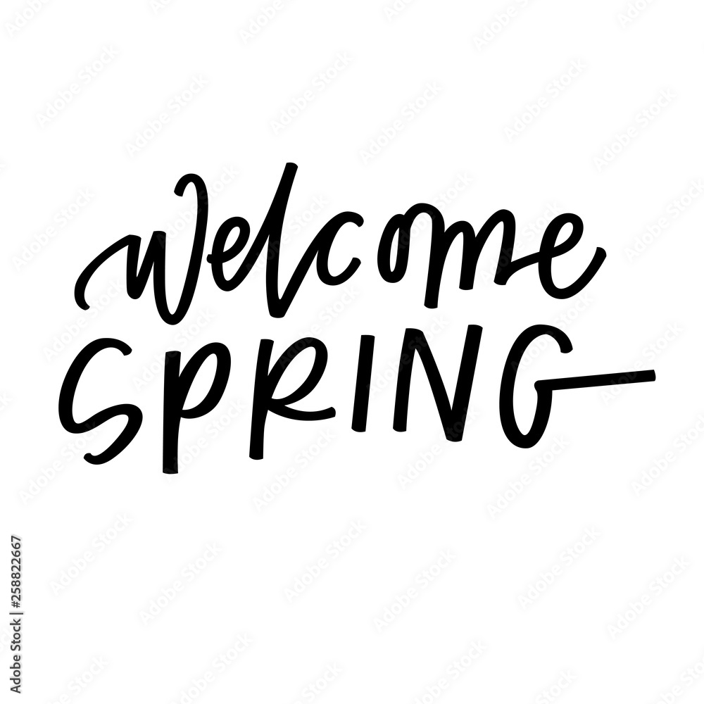 Welcome Spring Welcome Spring