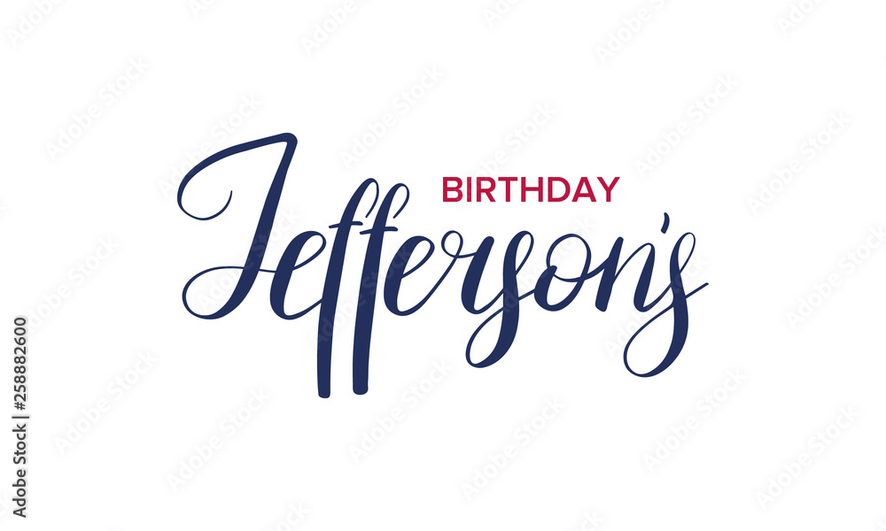 Thomas Jefferson's Birthday. Poster with handwritten lettering. Сelebrated on April 14. Official annual holiday in honor of the third president of the United States. Vector banner, card and background