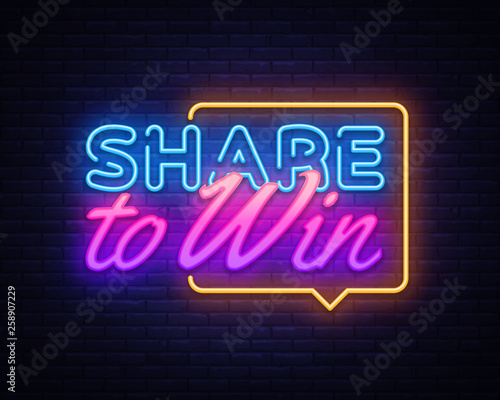 Share to Win neon text vector design template. Share to Win neon sign, light banner design element colorful modern design trend, night bright advertising, bright sign. Vector illustration