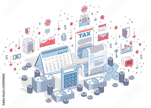 Taxation concept, tax form or paper legal document with cash money stacks and calendar isolated on white. Isometric 3d vector finance illustration with icons, stats charts and design elements.