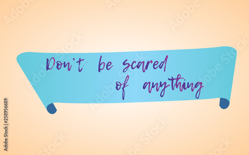 Don t be scared of anything. Retro illustration