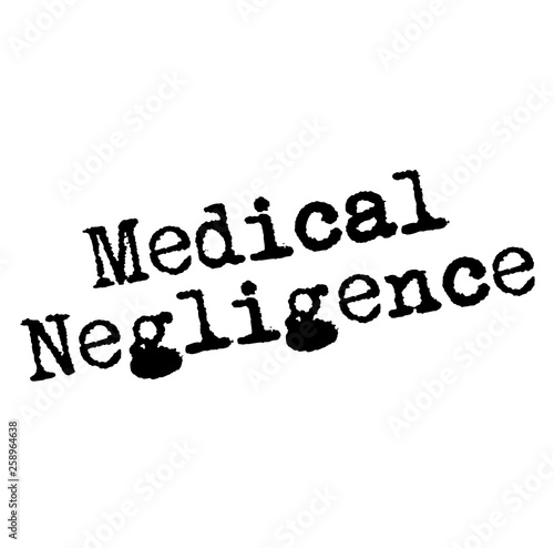 MEDICAL NEGLIGENCE stamp on white
