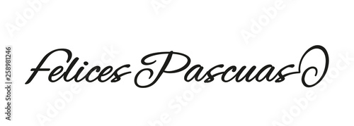 Happy Easter Spanish Felices Pascuas handwritten calligraphy with egg script